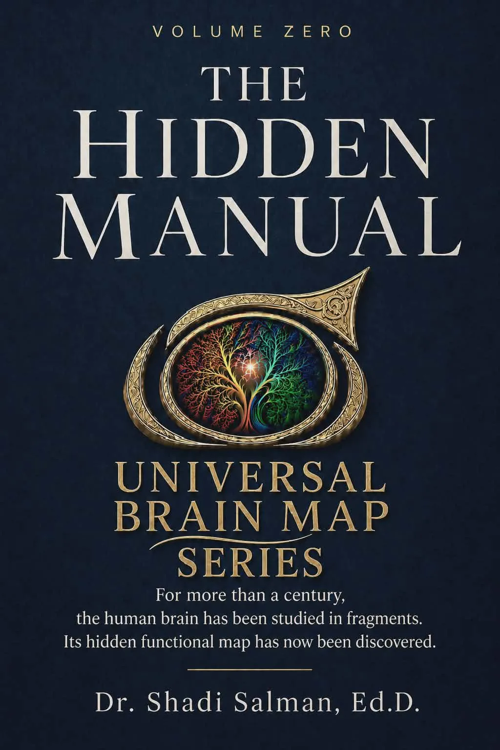 The Universal Brain Map Series — Volume Zero: The Hidden Manual, front cover. A foundational book on brain science by Dr. Shadi Salman.